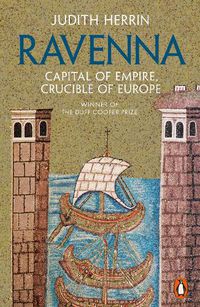 Cover image for Ravenna: Capital of Empire, Crucible of Europe