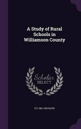 A Study of Rural Schools in Williamson County