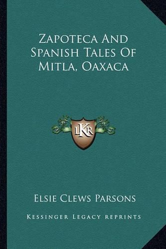 Cover image for Zapoteca and Spanish Tales of Mitla, Oaxaca