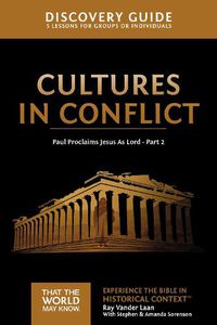 Cover image for Cultures in Conflict Discovery Guide: Paul Proclaims Jesus As Lord - Part 2