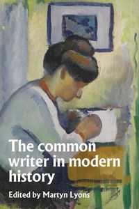 Cover image for The Common Writer in Modern History