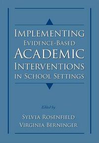 Cover image for Implementing Evidence-Based Academic Interventions in School Settings