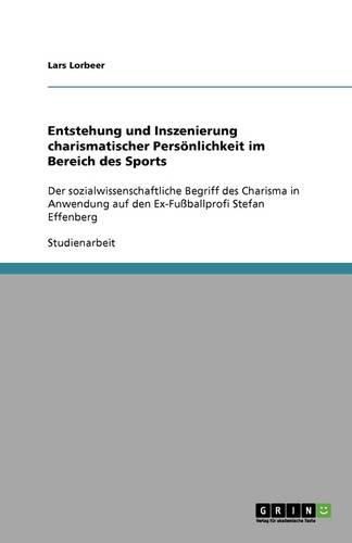 Cover image for Entstehung und Inszenierung charismatischer Persoenlichkeit im Bereich des Sports