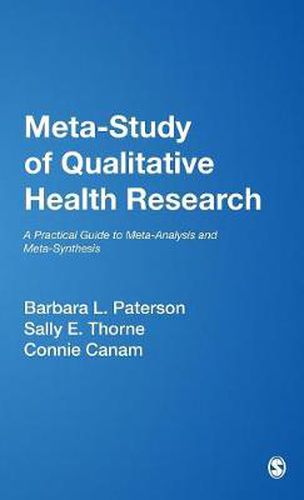 Meta-study of Qualitative Health Research: A Practical Guide to Meta-analysis and Meta-synthesis