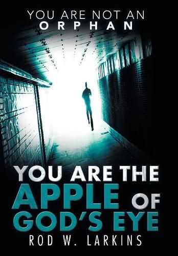 Cover image for You Are the Apple of God's Eye: You Are Not an Orphan