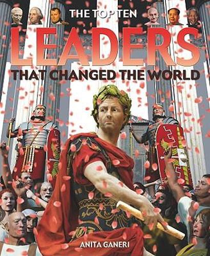 Cover image for The Top Ten Leaders That Changed the World