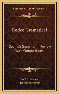 Cover image for Rodeo Gramatical: Spanish Grammar in Review with Compositions