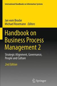 Cover image for Handbook on Business Process Management 2: Strategic Alignment, Governance, People and Culture