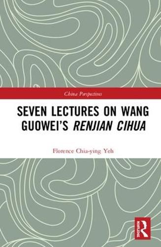 Cover image for Seven Lectures on Wang Guowei's Renjian Cihua