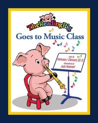 Cover image for The Reading Pig Goes to Music Class