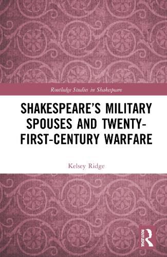 Cover image for Shakespeare's Military Spouses and Twenty-First-Century Warfare