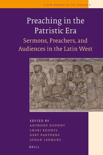 Cover image for Preaching in the Patristic Era: Sermons, Preachers, and Audiences in the Latin West