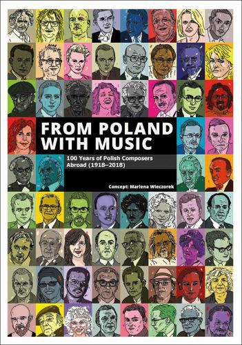 Cover image for From Poland with Music: 100 Years of Polish Composers Abroad (1918-2018)