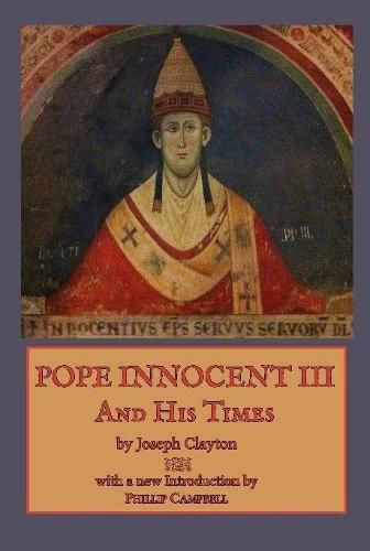 Pope Innocent III and His Times