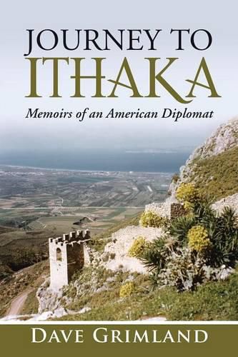 Cover image for Journey to Ithaka: Memoirs of an American Diplomat