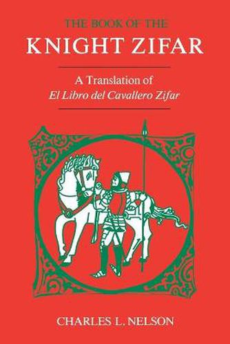 Cover image for The Book of the Knight Zifar: A Translation of El Libro del Cavallero Zifar