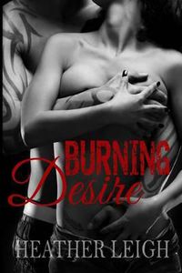 Cover image for Burning Desire: (Condemned Angels MC Series #1)