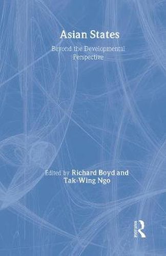 Cover image for Asian States: Beyond the Developmental Perspective