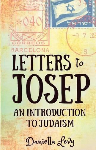 Cover image for Letters to Josep: An Introduction to Judaism