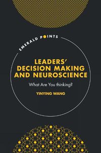 Cover image for Leaders' Decision Making and Neuroscience