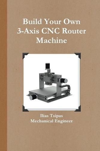 Build Your Own 3-Axis CNC Router Machine