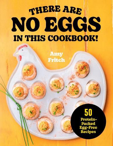 Cover image for There Are No Eggs in This Cookbook!