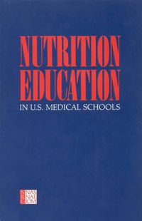 Cover image for Nutrition Education in U.S. Medical Schools