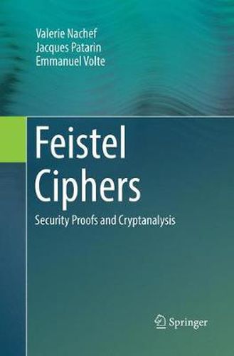 Cover image for Feistel Ciphers: Security Proofs and Cryptanalysis