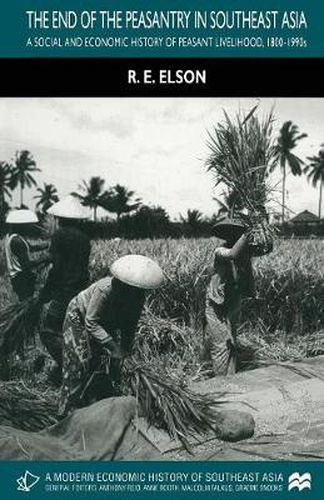 Cover image for The End of the Peasantry in Southeast Asia: A Social and Economic History of Peasant Livelihood, 1800-1990s