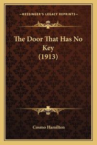 Cover image for The Door That Has No Key (1913)