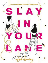 Cover image for Slay In Your Lane: The Journal