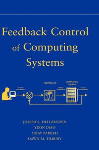 Cover image for Feedback Control of Computing Systems