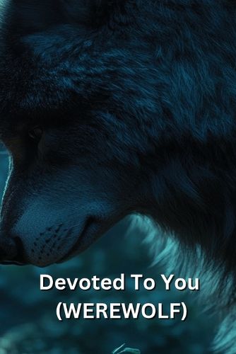 Cover image for Devoted To You (WEREWOLF)