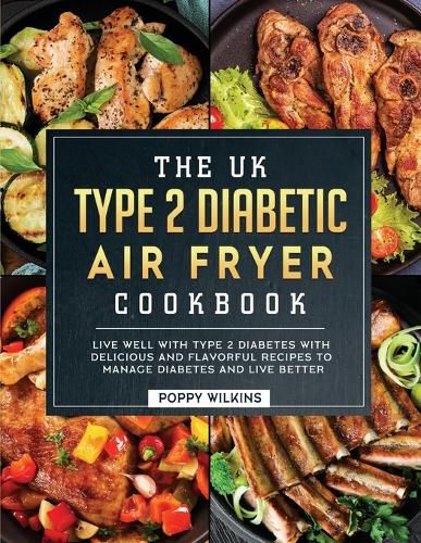 Cover image for The UK Type 2 Diabetic Air Fryer Cookbook