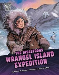 Cover image for The Disastrous Wrangel Island Expedition