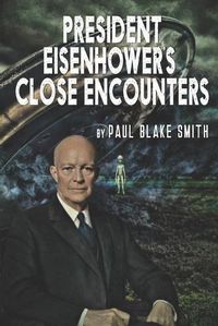 Cover image for President Eisenhower's Close Encounters
