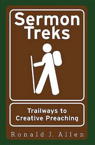 Cover image for Sermon Treks: Trailways to Creative Preaching