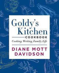 Cover image for Goldy's Kitchen Cookbook: Cooking, Writing, Family, Life