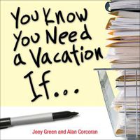 Cover image for You Know You Need a Vacation If...