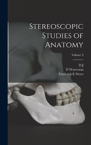 Cover image for Stereoscopic Studies of Anatomy; Volume 9