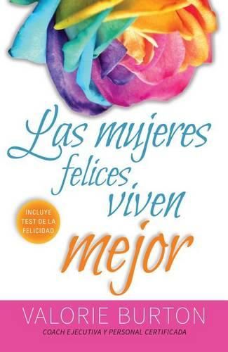 Cover image for Las Mujeres Felices Viven Mejor