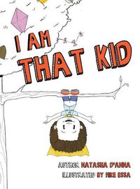 Cover image for I Am That Kid