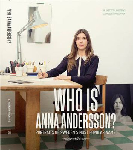 Cover image for Who is Anna Andersson: Portraits of Sweden's Most Popular Name