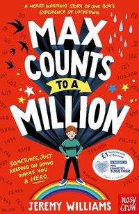 Cover image for Max Counts to a Million: A funny, heart-warming story about one boy's experience of lockdown