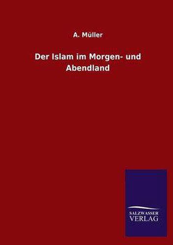 Cover image for Der Islam Im Morgen- Und Abendland