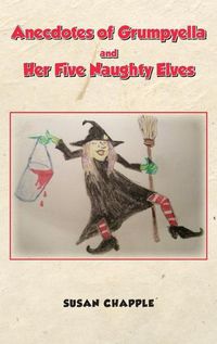 Cover image for Anecdotes of Grumpyella and Her Five Naughty Elves