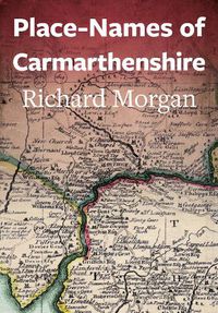Cover image for Place-Names of Carmarthenshire