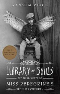 Cover image for Library of Souls: The Third Novel of Miss Peregrine's Peculiar Children