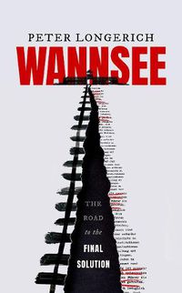 Cover image for Wannsee: The Road to the Final Solution