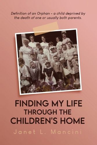 Cover image for Finding My Life Through The Children's Home